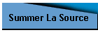 Summer La Source